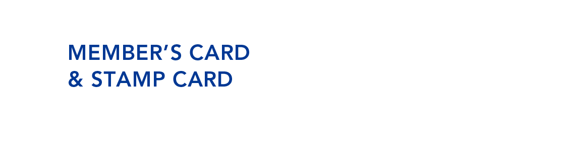 MEMBERS’ CARD & STAMP CARD